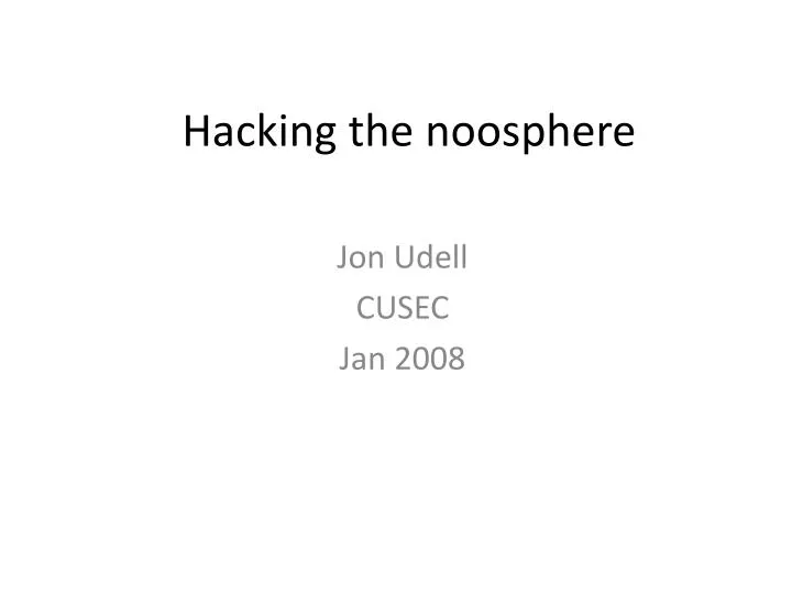 hacking the noosphere