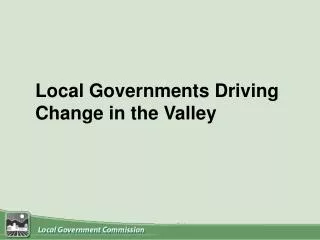 Local Governments Driving Change in the Valley