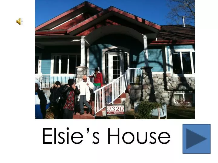 elsie s house