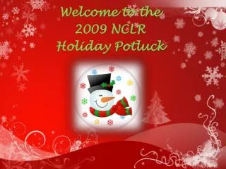 Welcome to the 2009 NCLR Holiday Potluck