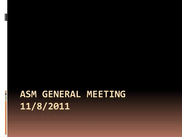 asm general meeting 11 8 2011