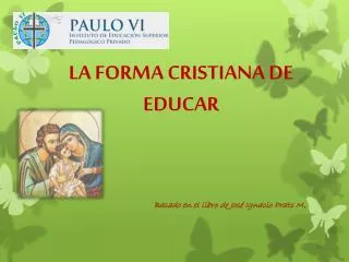 LA FORMA CRISTIANA DE EDUCAR