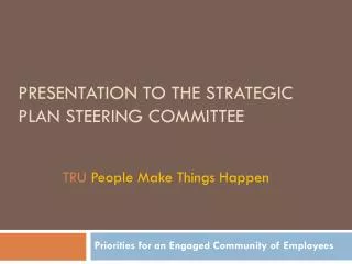 Presentation to the Strategic Plan S teering Committee