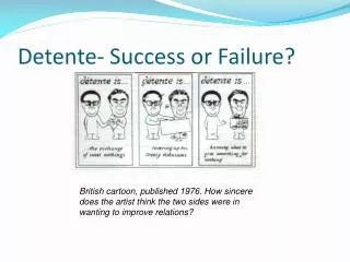 Detente- Success or Failure?
