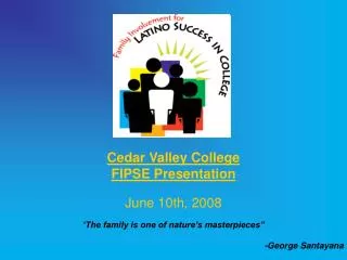 Cedar Valley College FIPSE Presentation June 10th, 2008