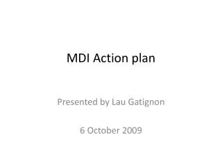 MDI Action plan