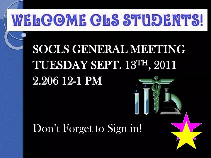 socls general meeting tuesday sept 13 th 2011 2 206 12 1 pm don t forget to sign in