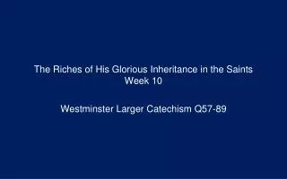The Riches of His Glorious Inheritance in the Saints Week 10