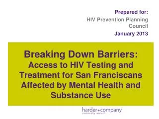 Prepared for: HIV Prevention Planning Council January 2013