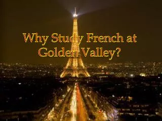 Why Study French at Golden Valley?