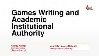 Games Writing and Academic Institutional Authority