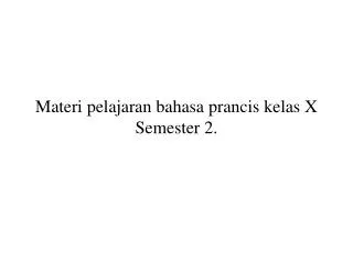 materi pelajaran bahasa prancis kelas x semester 2