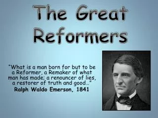 The Great Reformers