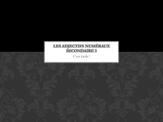 les adjectifs num raux secondaire 3