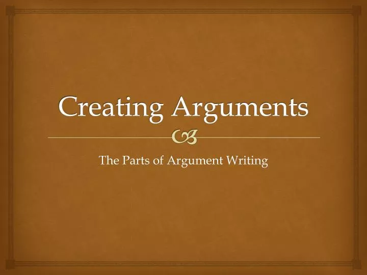 creating arguments