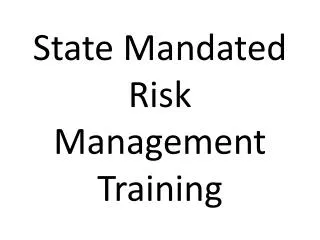 State Mandated Risk Management Training