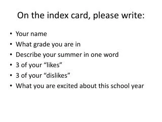 On the index card, please write:
