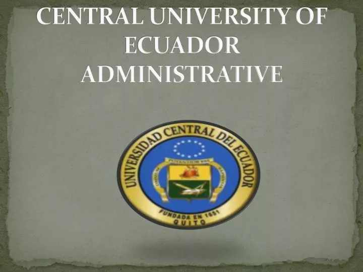 central university of ecuador administrative