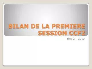 bilan de la premiere session ccf2