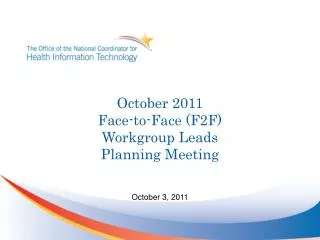 October 2011 Face-to-Face (F2F) Workgroup Leads Planning Meeting