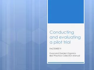 Conducting and evaluating a pilot trial