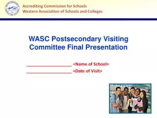 WASC Postsecondary Visiting Committee Final Presentation