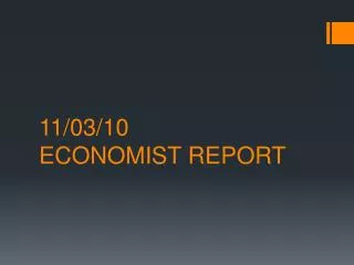 11/03/10 ECONOMIST REPORT