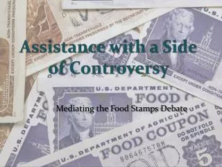 Assistance with a Side of Controversy