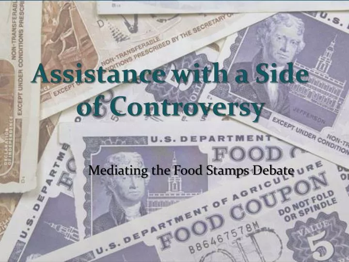 assistance with a side of controversy