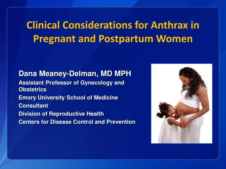 clinical considerations for anthrax in pregnant and postpartum women