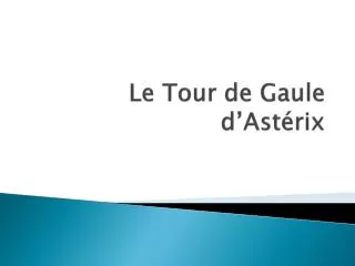 le tour de gaule d ast rix