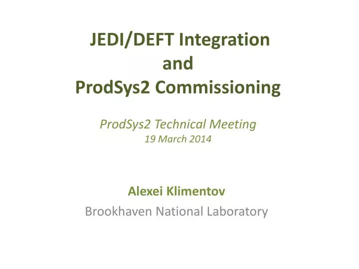 jedi deft integration and prodsys2 commissioning prodsys2 technical meeting 19 march 2014