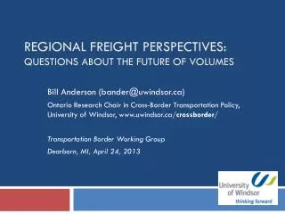 Regional Freight Perspectives: Questions about the future of volumes