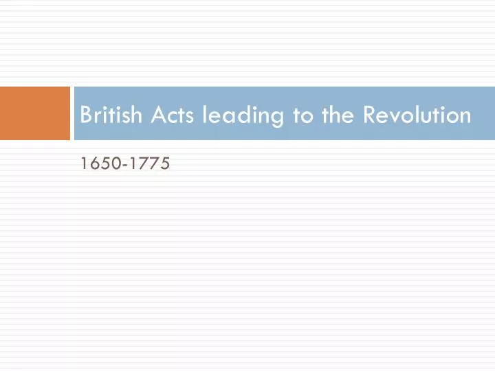 british acts leading to the revolution