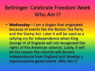 Bellringer : Celebrate Freedom Week Who Am I?