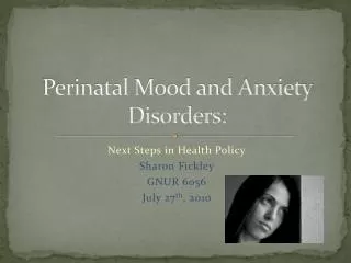 Perinatal Mood and Anxiety Disorders: