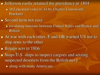 Jefferson easily retained the presidency in 1804