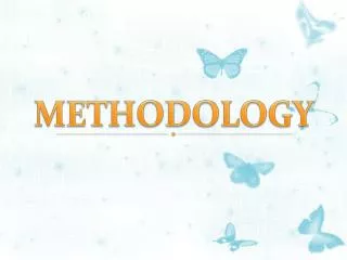 METHODOLOGY