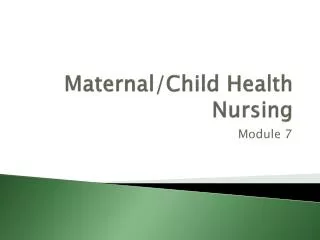 Maternal/Child H ealth N ursing