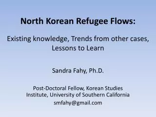 North Korean Refugee Flows: Existing knowledge, Trends from other cases, Lessons to Learn