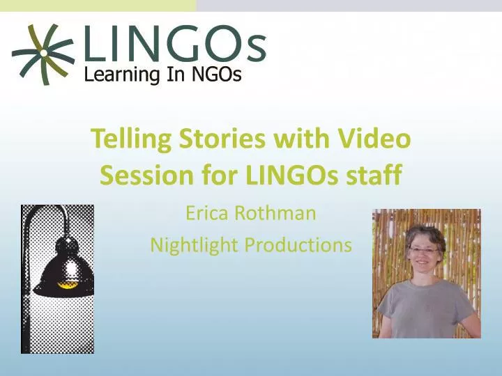 telling stories with video session for lingos staff