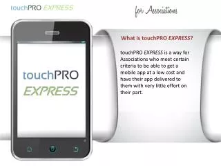 What is touchPRO EXPRESS ?