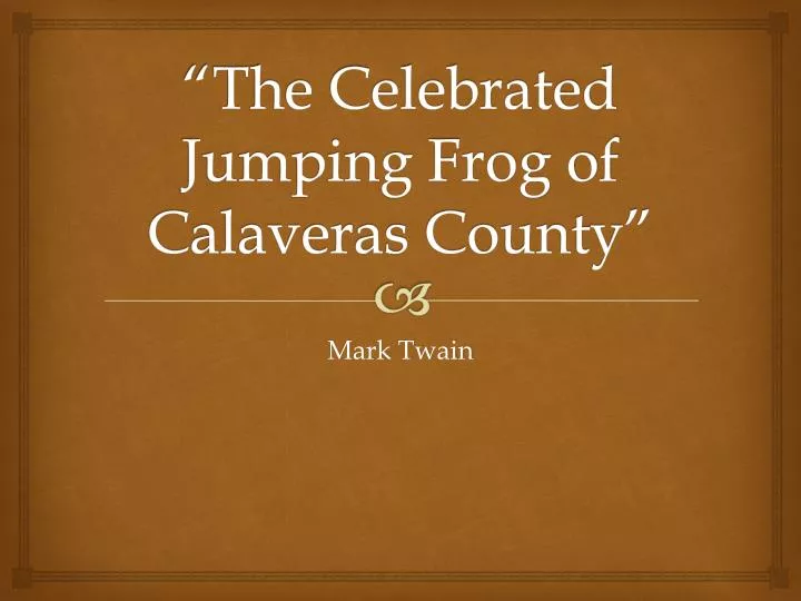 the celebrated jumping frog of calaveras county