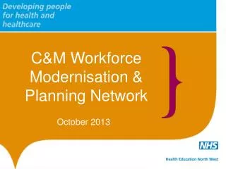 C&amp;M Workforce Modernisation &amp; Planning Network