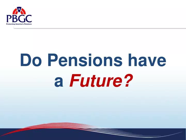 do pensions have a future