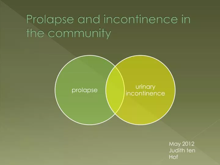 prolapse and incontinence in the community