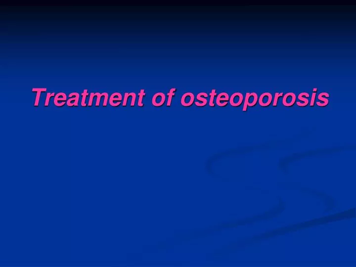 treatment of osteoporosis
