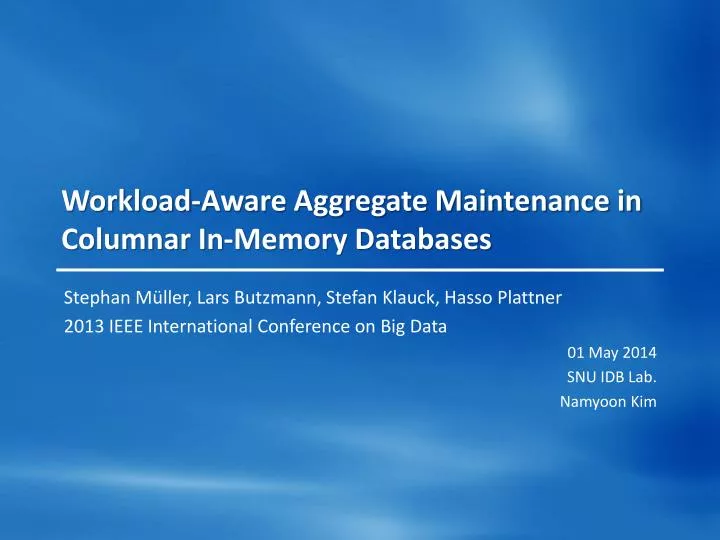 workload aware aggregate maintenance in columnar in memory databases
