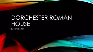 Dorchester Roman House