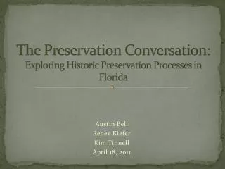 The Preservation Conversation: Exploring Historic Preservation Processes in Florida